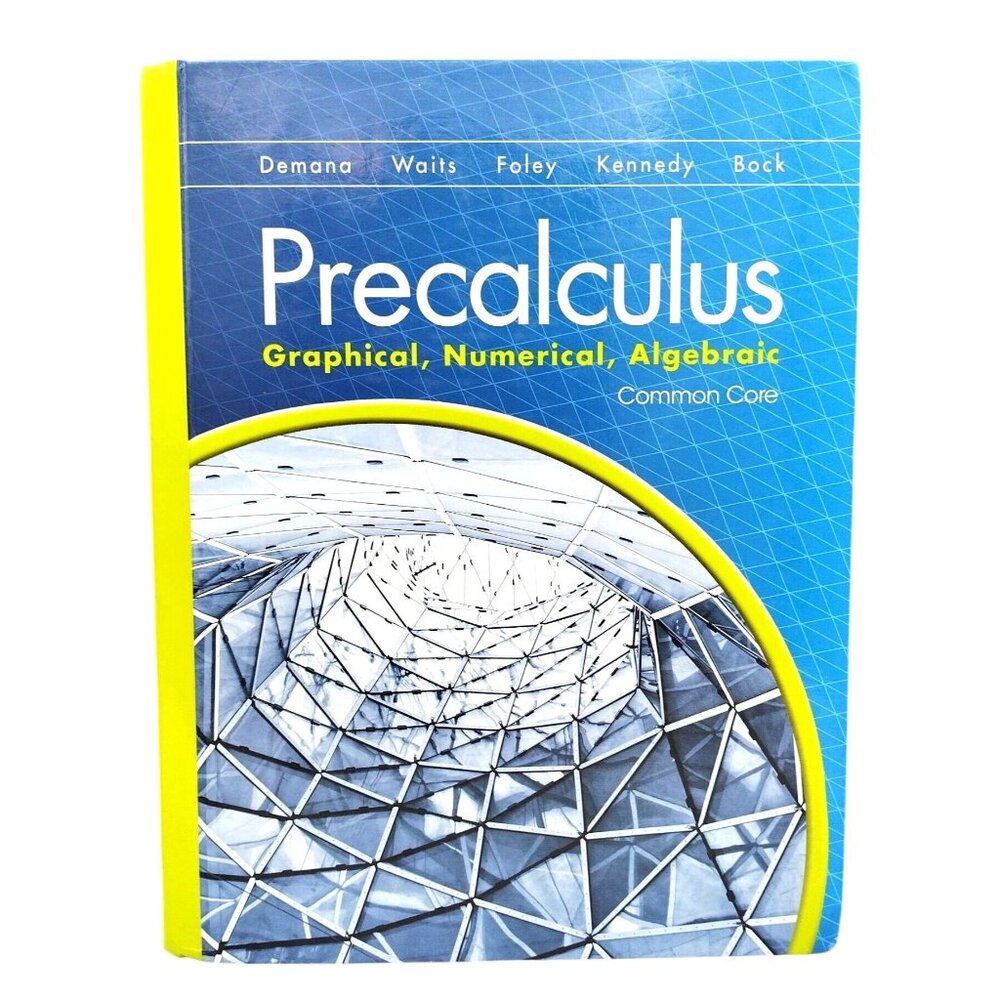 Precalculus Hardcover Textbook Graphical Numerical Algebraic Common Core School